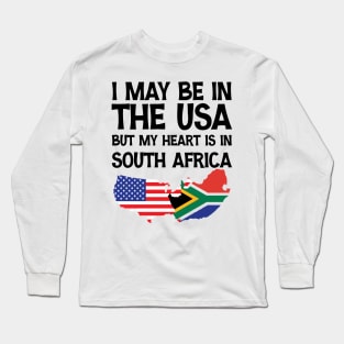 I May Be In The Usa But My Heart Is In South Africa Long Sleeve T-Shirt